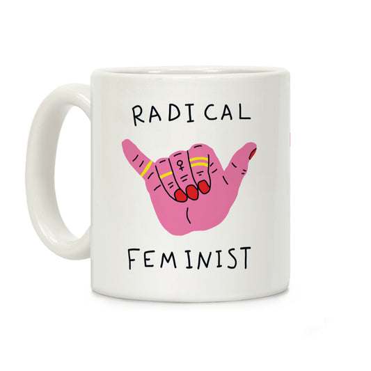 Radical Feminist Coffee Mug