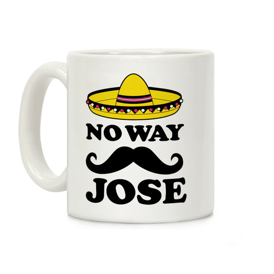 No Way Jose Coffee Mug