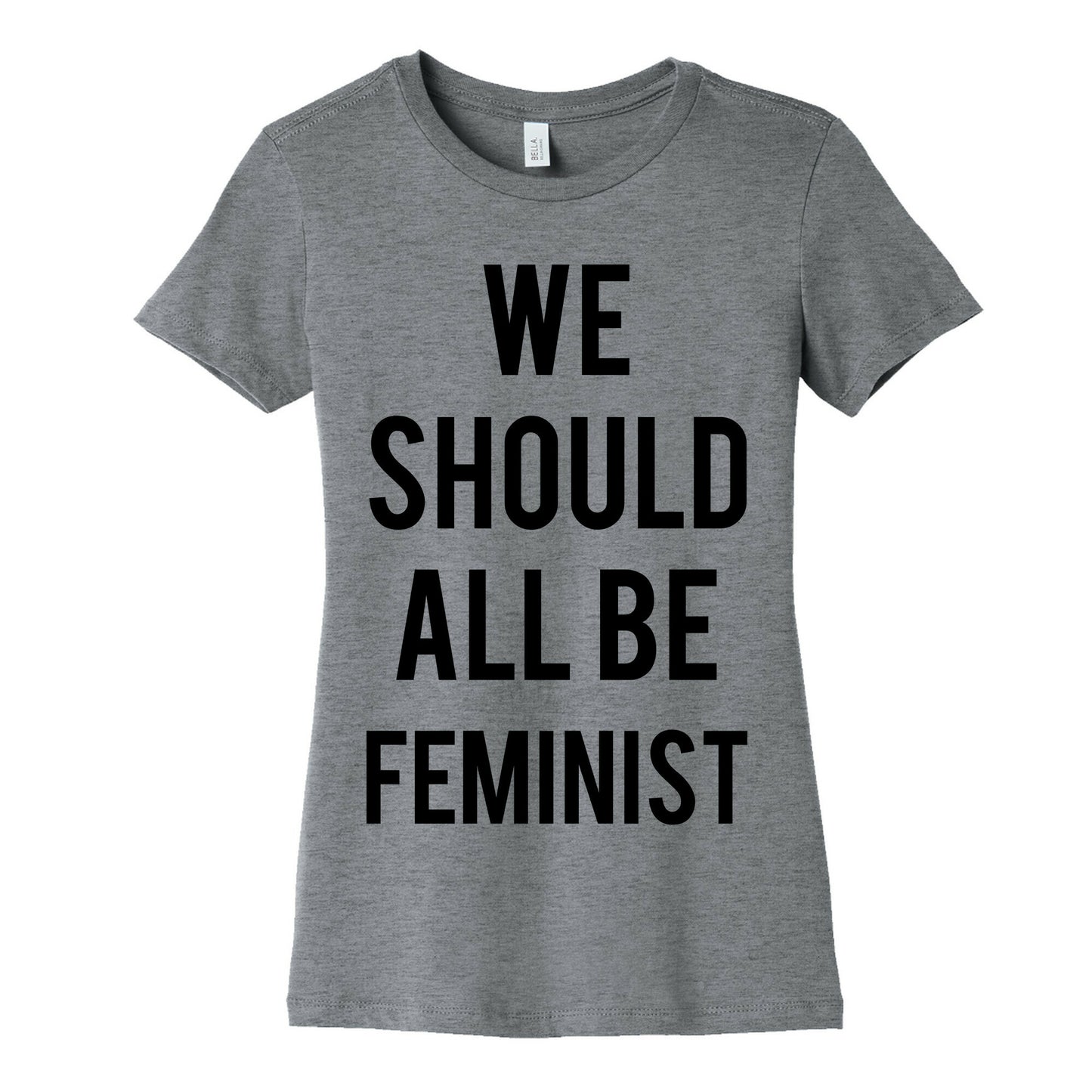 We Should All Be Feminist Women's Cotton Tee