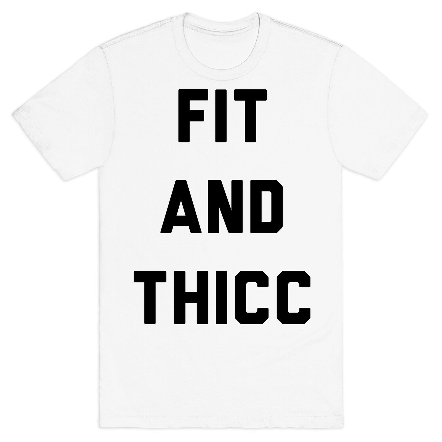 Fit and Thicc T-Shirt