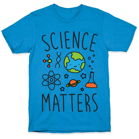 Science Matters T-Shirt