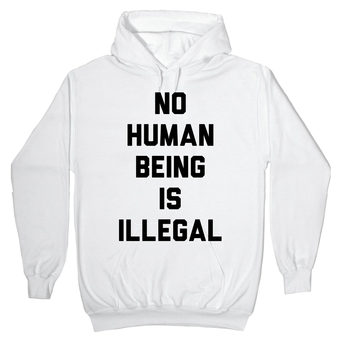 No Human Being Is Illegal Hoodie