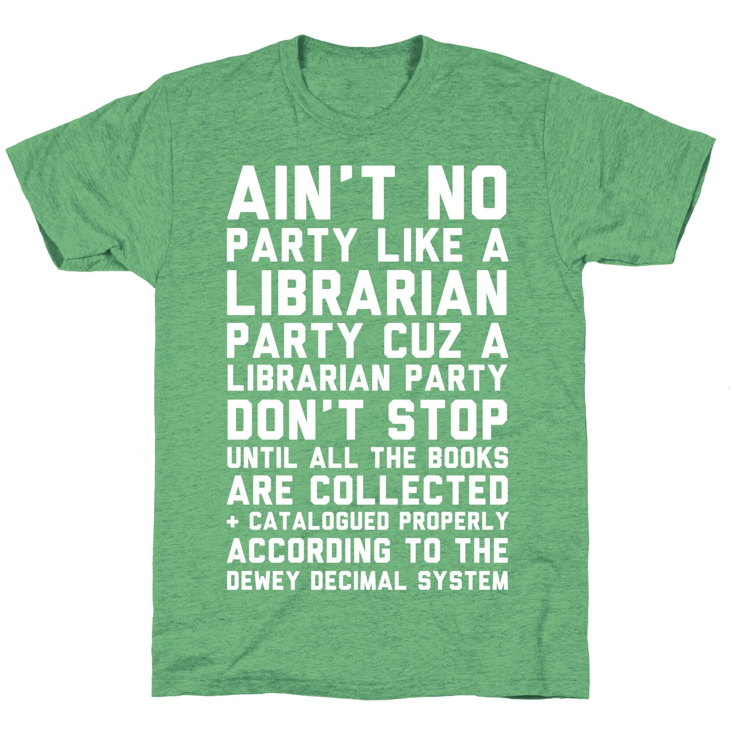 Ain't No Party Like A Librarian Party Unisex Triblend Tee