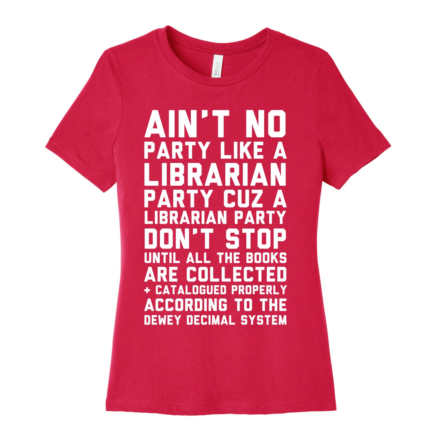 Ain't No Party Like A Librarian Party Women's Cotton Tee