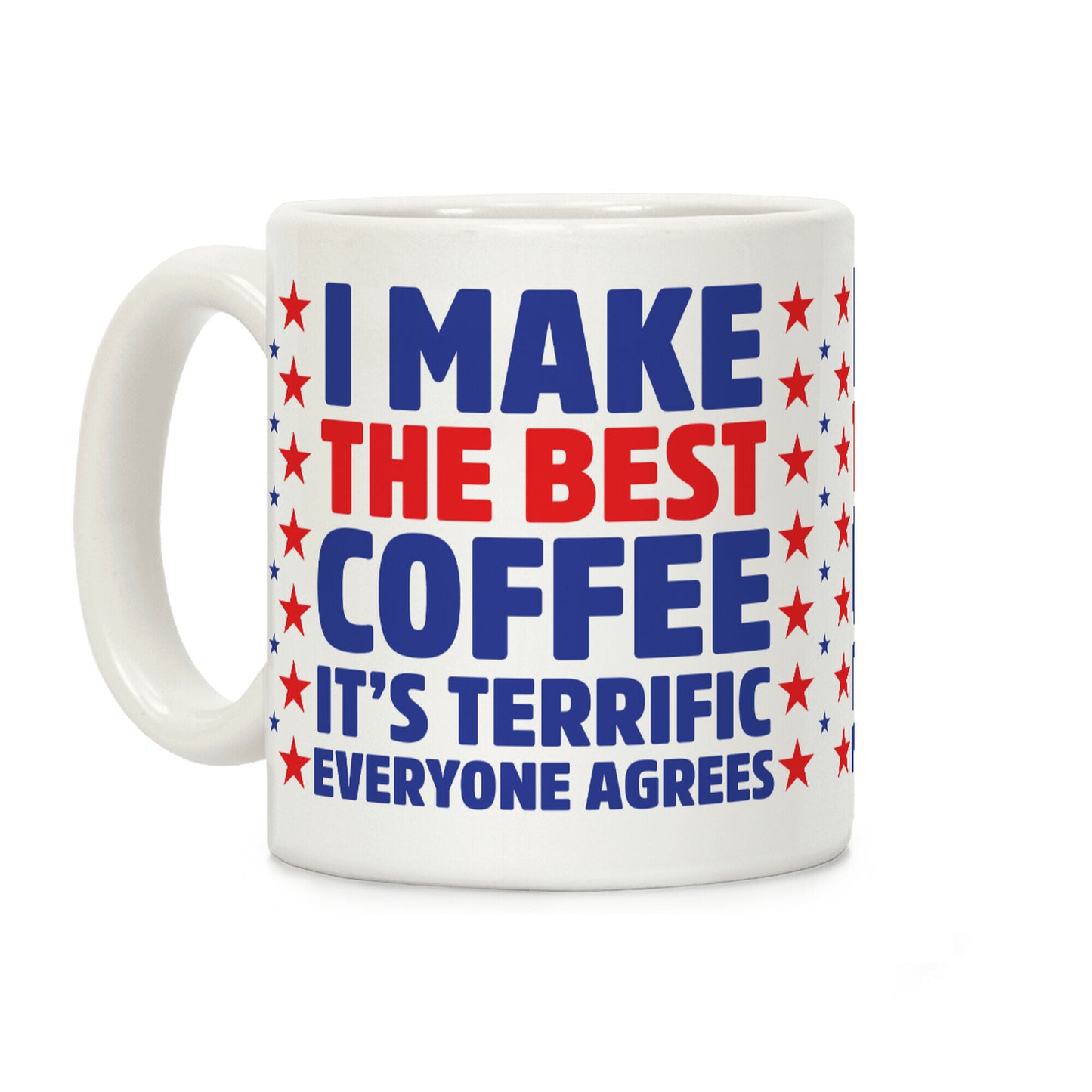 I Make The Best Coffee Coffee Mug