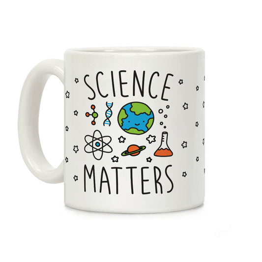 Science Matters Coffee Mug