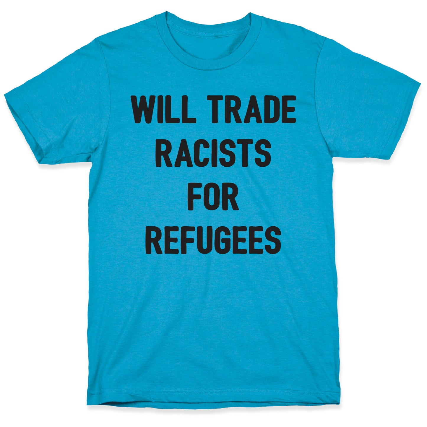 Will Trade Racists For Refugees Unisex Triblend Tee