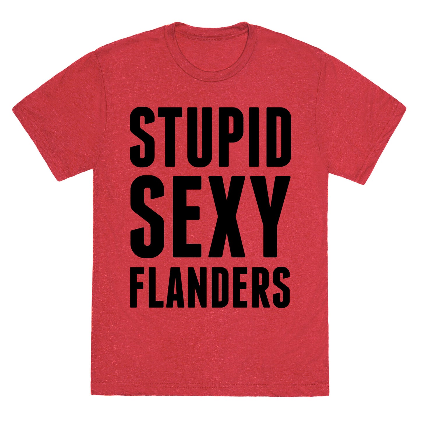 Stupid Sexy Flanders Unisex Triblend Tee