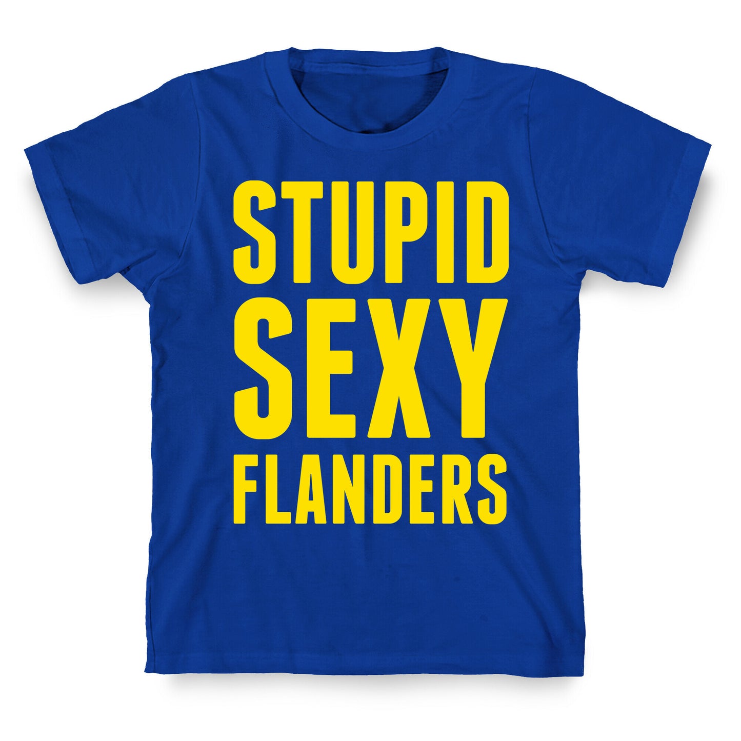 Stupid Sexy Flanders T-Shirt