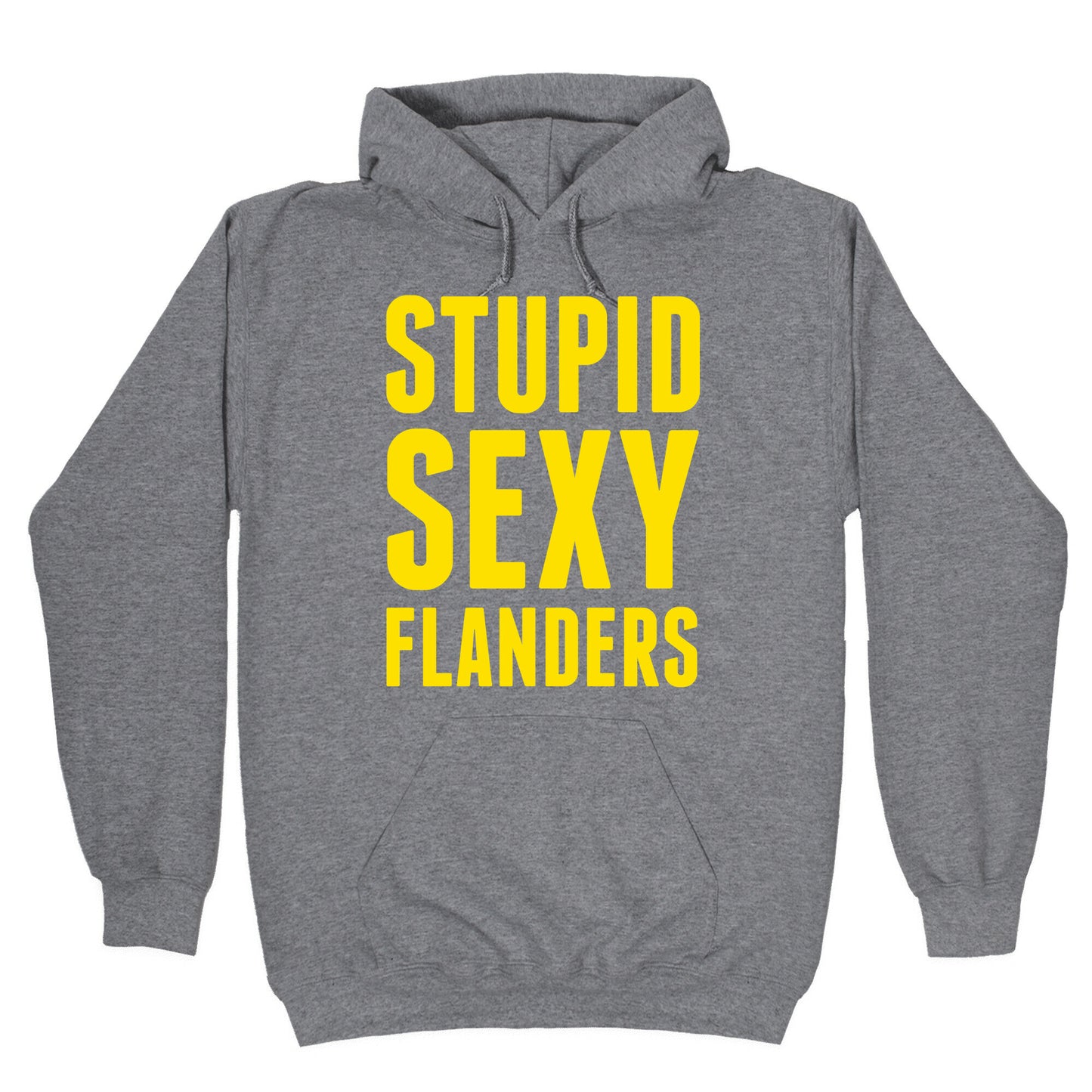 Stupid Sexy Flanders Hoodie