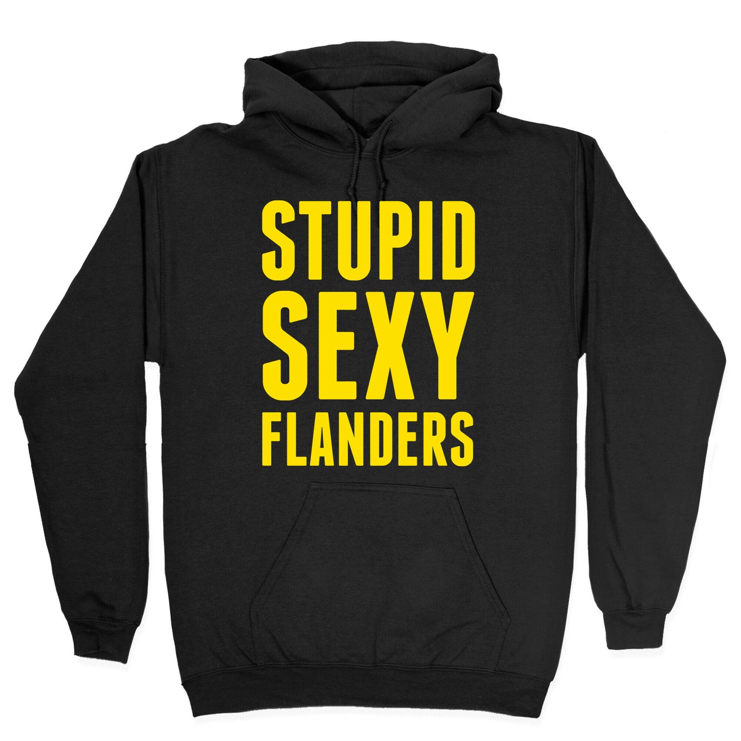 Stupid Sexy Flanders Hoodie