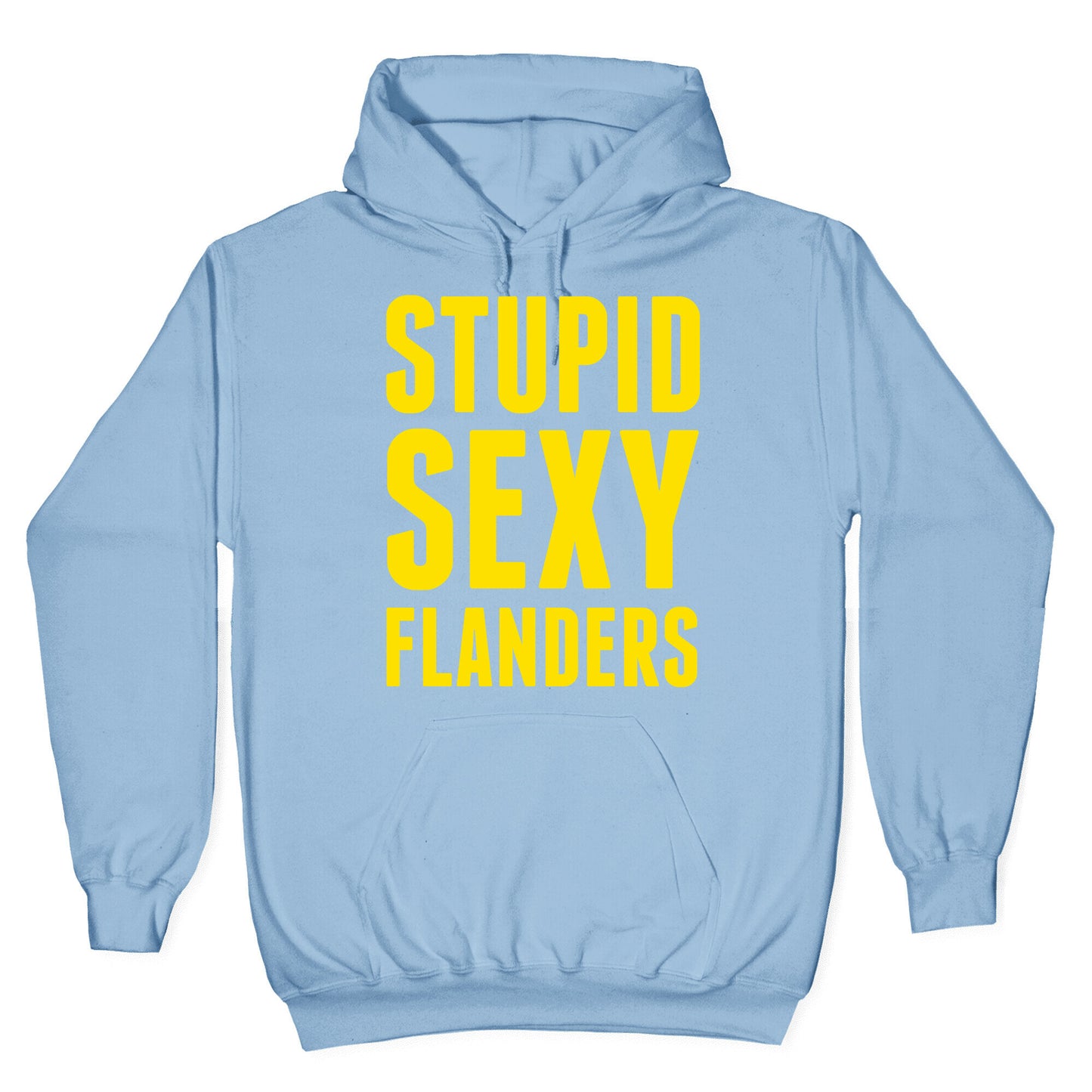 Stupid Sexy Flanders Hoodie