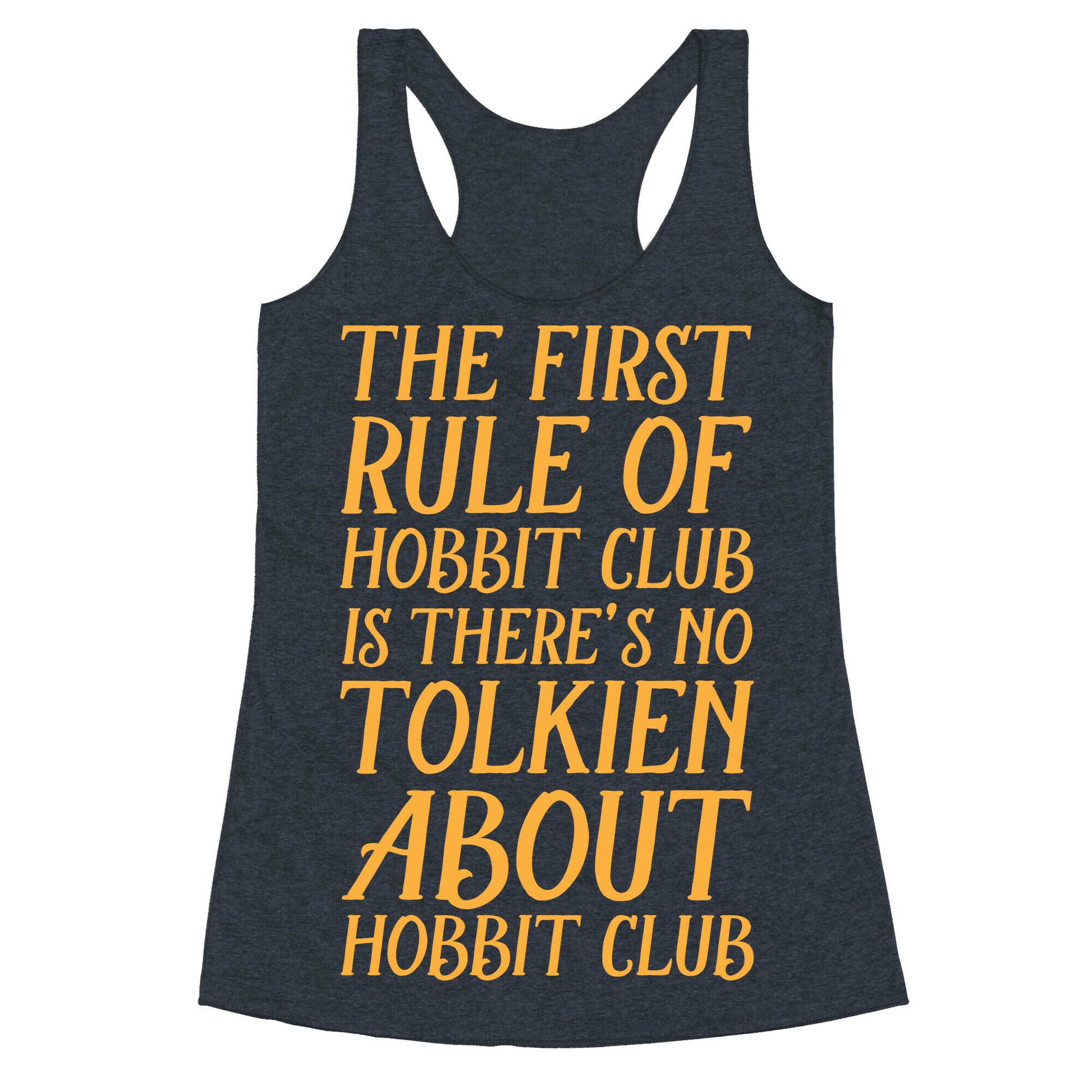 The First Rule Of Hobbit Club Is There's No Tolkien About Hobbit Club Racerback Tank