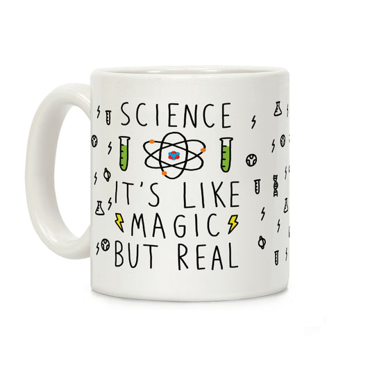 Science It's Like Magic But Real Coffee Mug