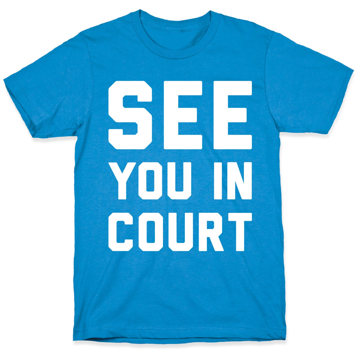 See You In Court White Print T-Shirt