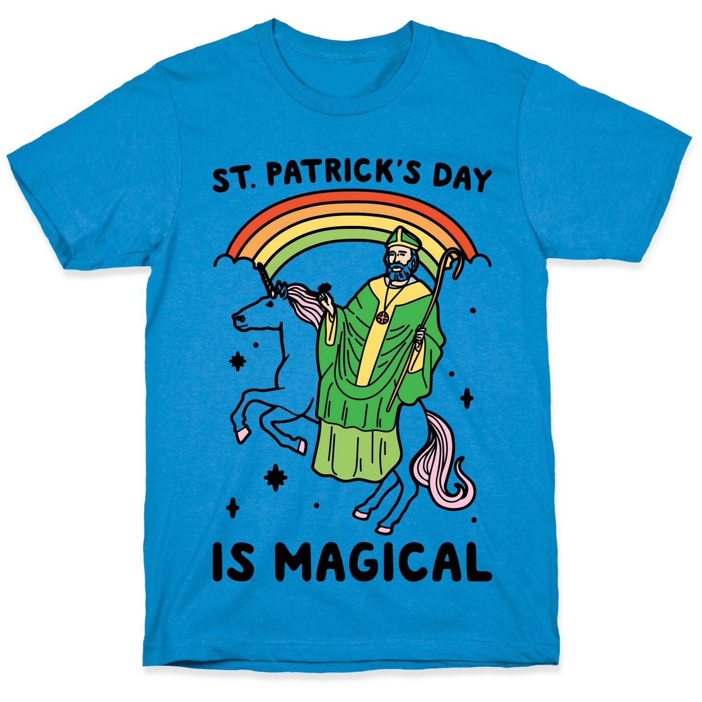 St. Patrick's Day Is Magical T-Shirt