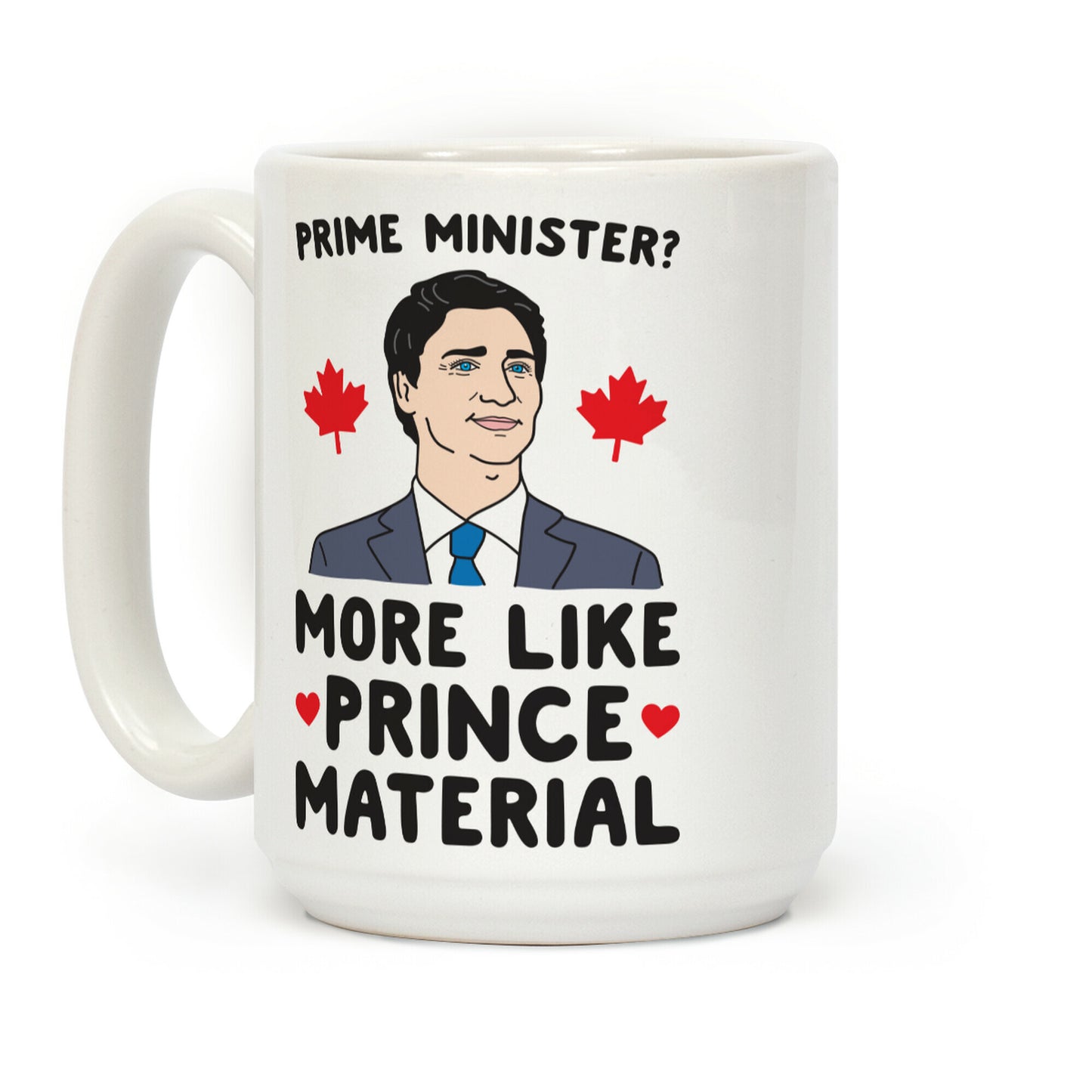 Prime Minister? More Like Prince Material Coffee Mug