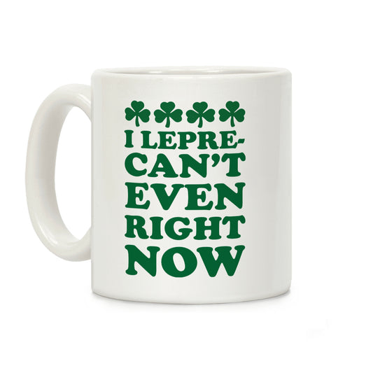 I Lepre-can't Even Right Now Coffee Mug