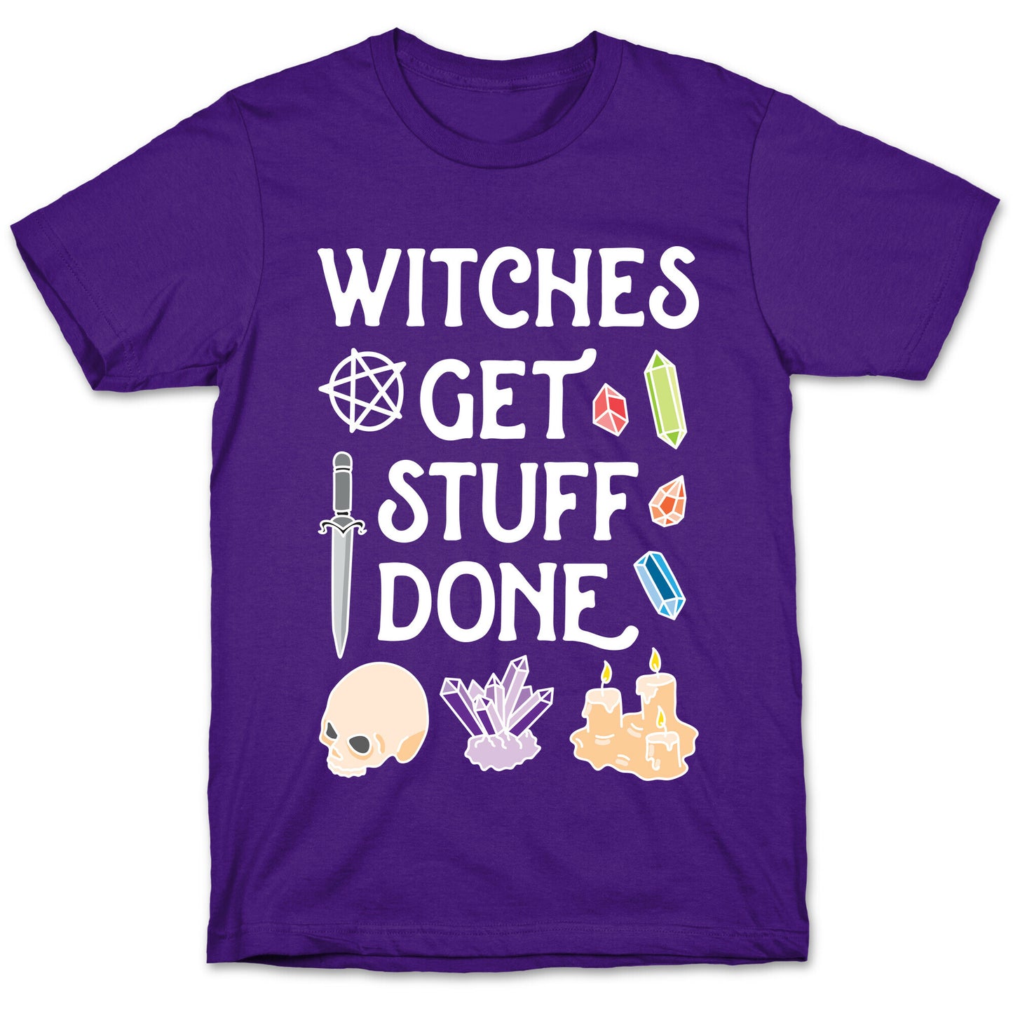 Witches Get Stuff Done T-Shirt