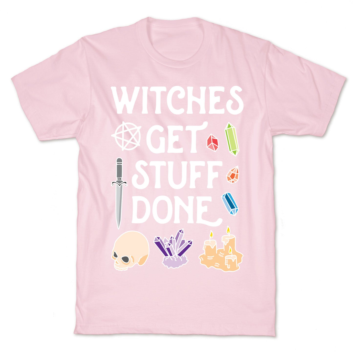 Witches Get Stuff Done T-Shirt