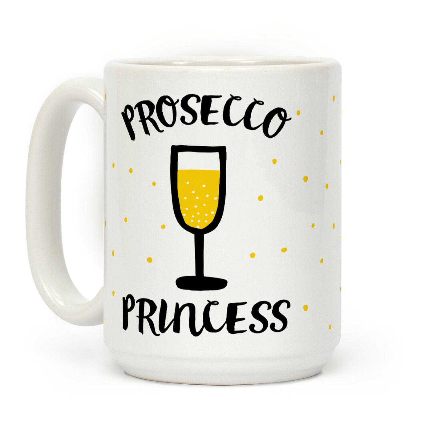 Prosecco Princess Coffee Mug