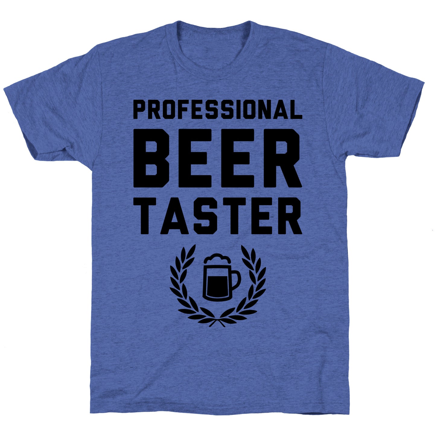 Pro Beer Taster Unisex Triblend Tee