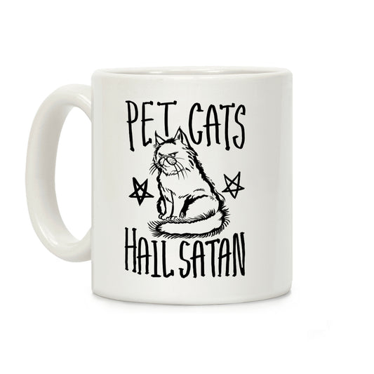 Pet Cats Hail Satan Coffee Mug
