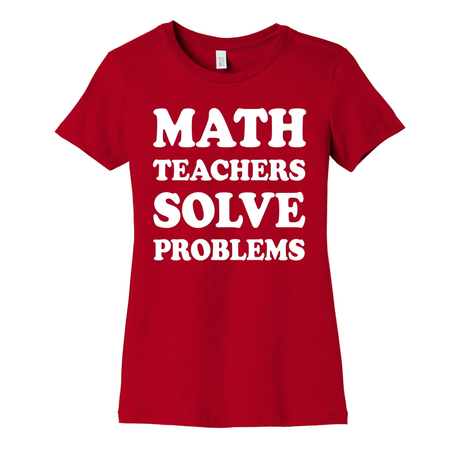 Math Teachers Solve Problems Women's Cotton Tee