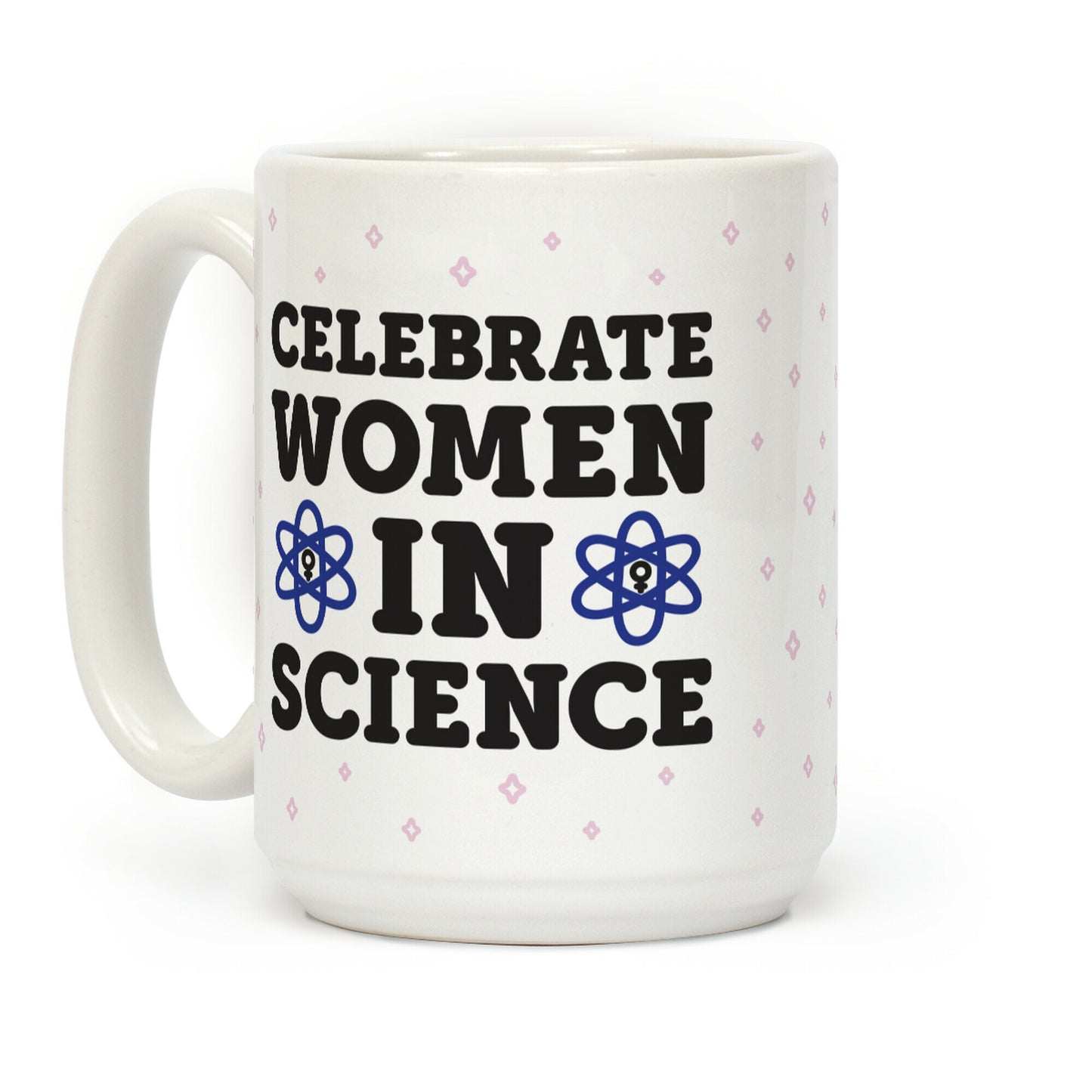 Celebrate Women In Science Coffee Mug