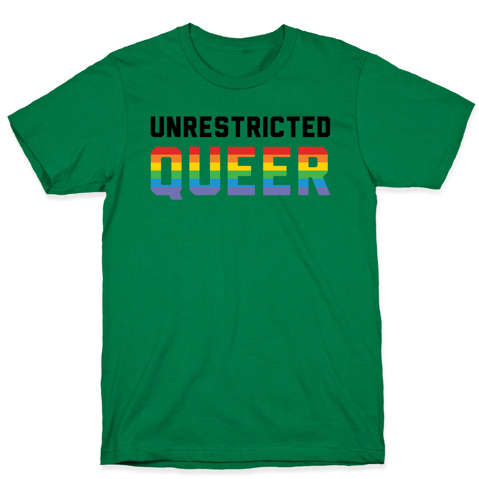 Unrestricted Queer T-Shirt