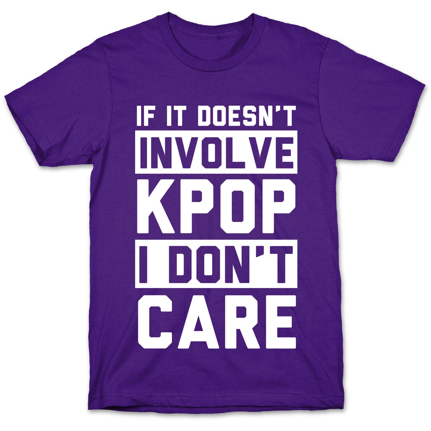 If It Doesn't Involve KPOP I Don't Care T-Shirt