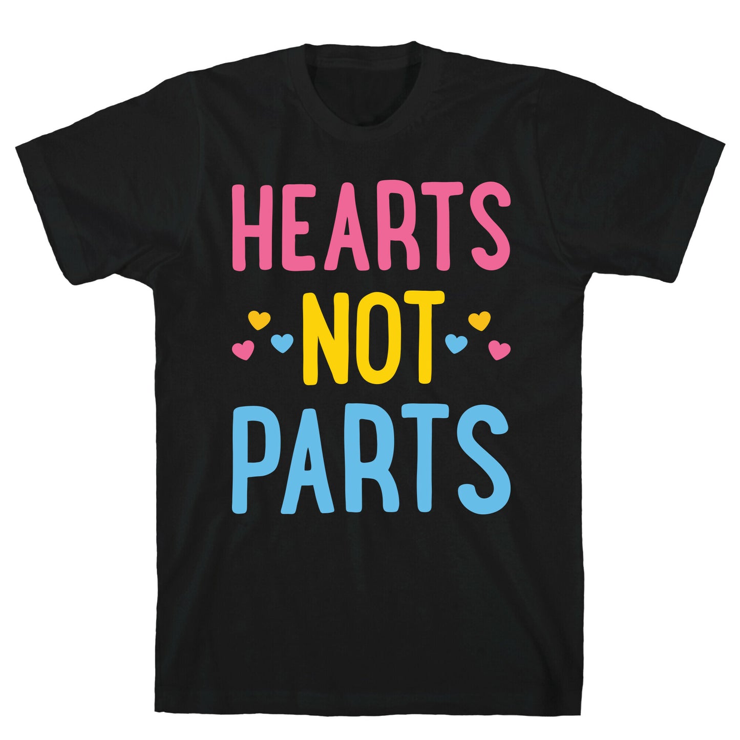 Hearts Not Parts (Pansexual) T-Shirt
