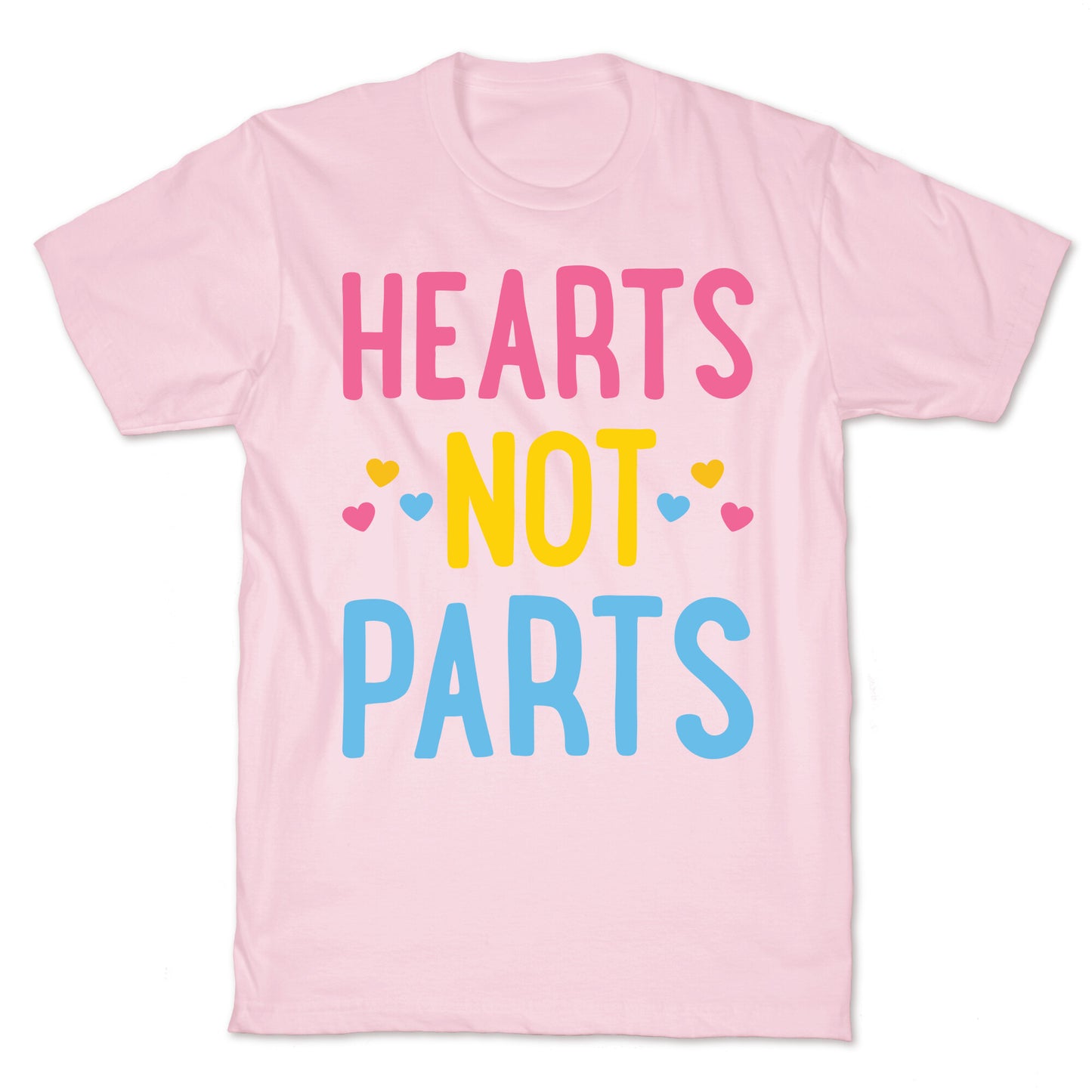 Hearts Not Parts (Pansexual) T-Shirt