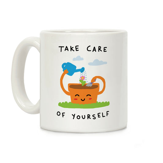 Take Care Of Yourself Coffee Mug