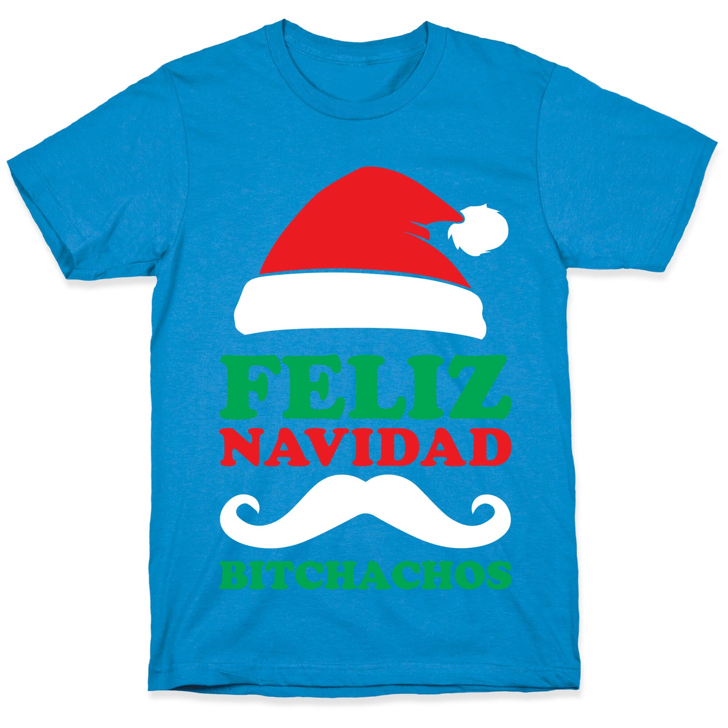 Feliz Navidad, Bitchachos T-Shirt