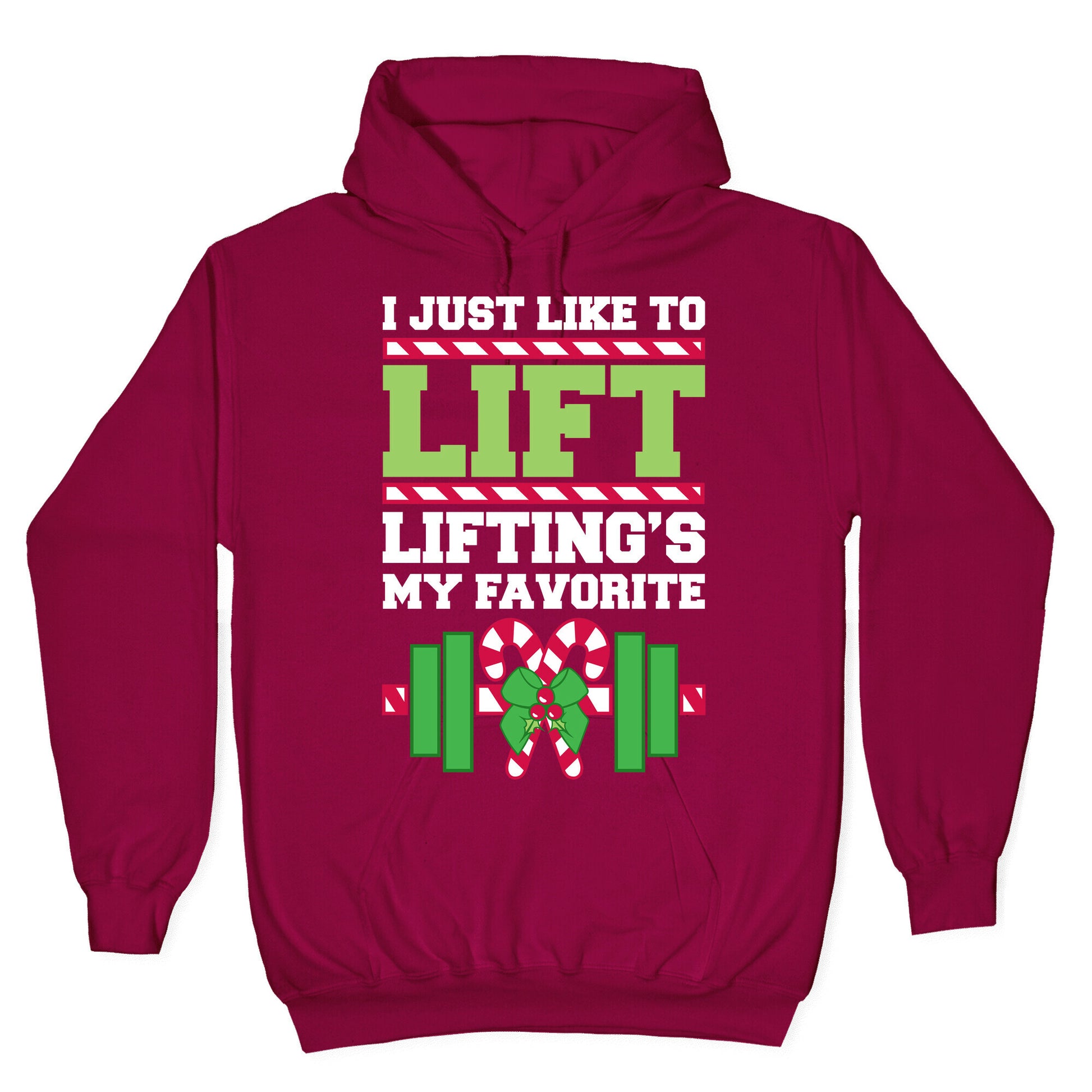 I Just Like To Lift, Lifting Is My Favorite Hoodie
