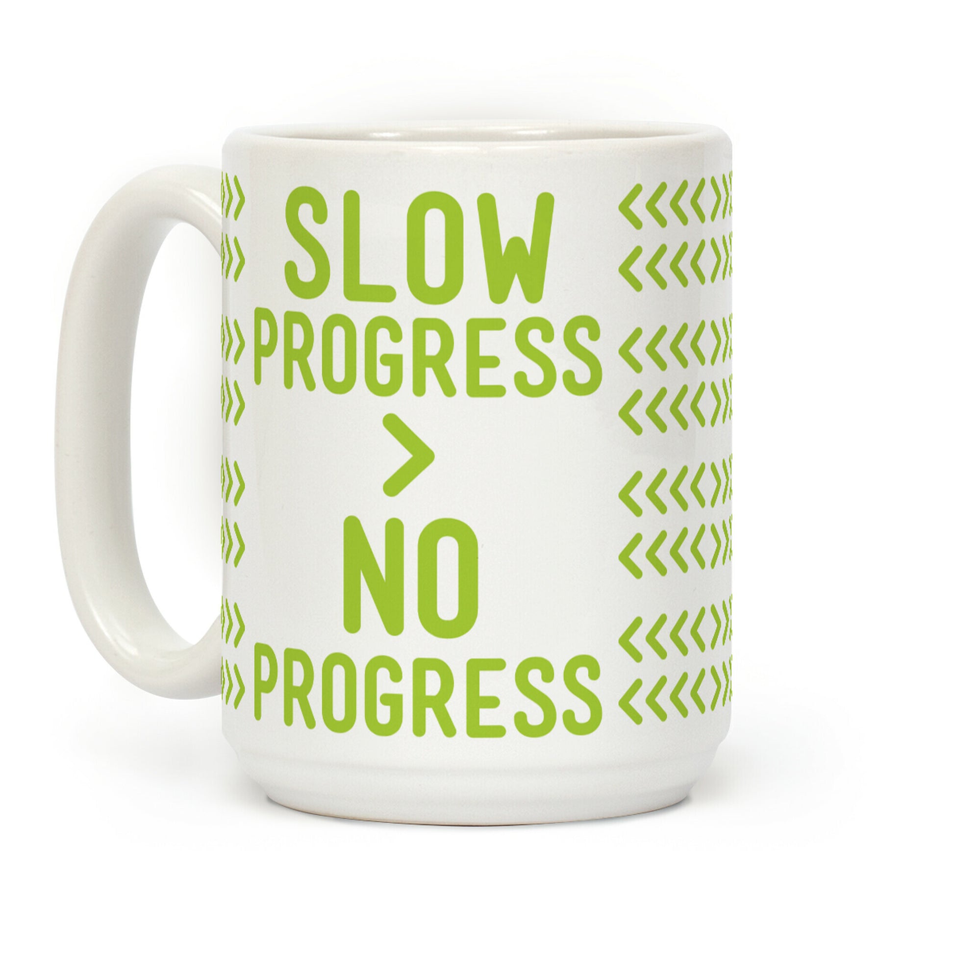 Slow Progress > No Progress Coffee Mug