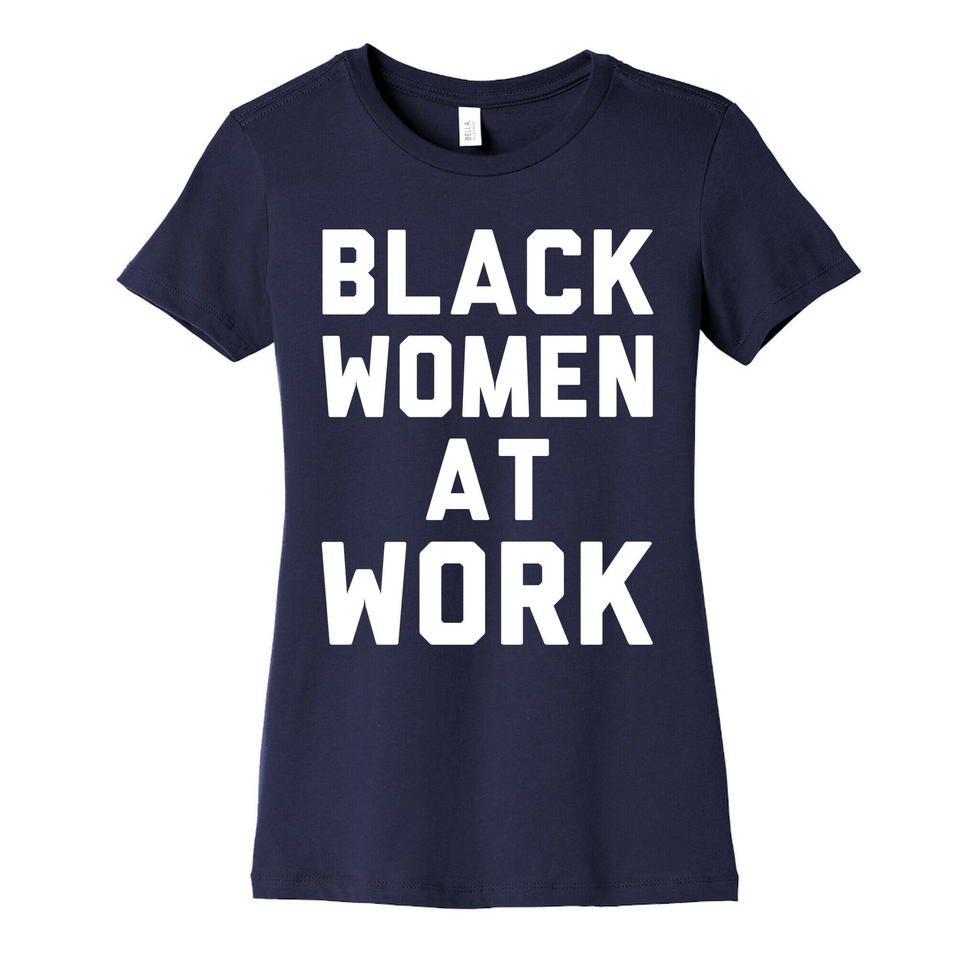 Black Women At Work White Print Women's Cotton Tee