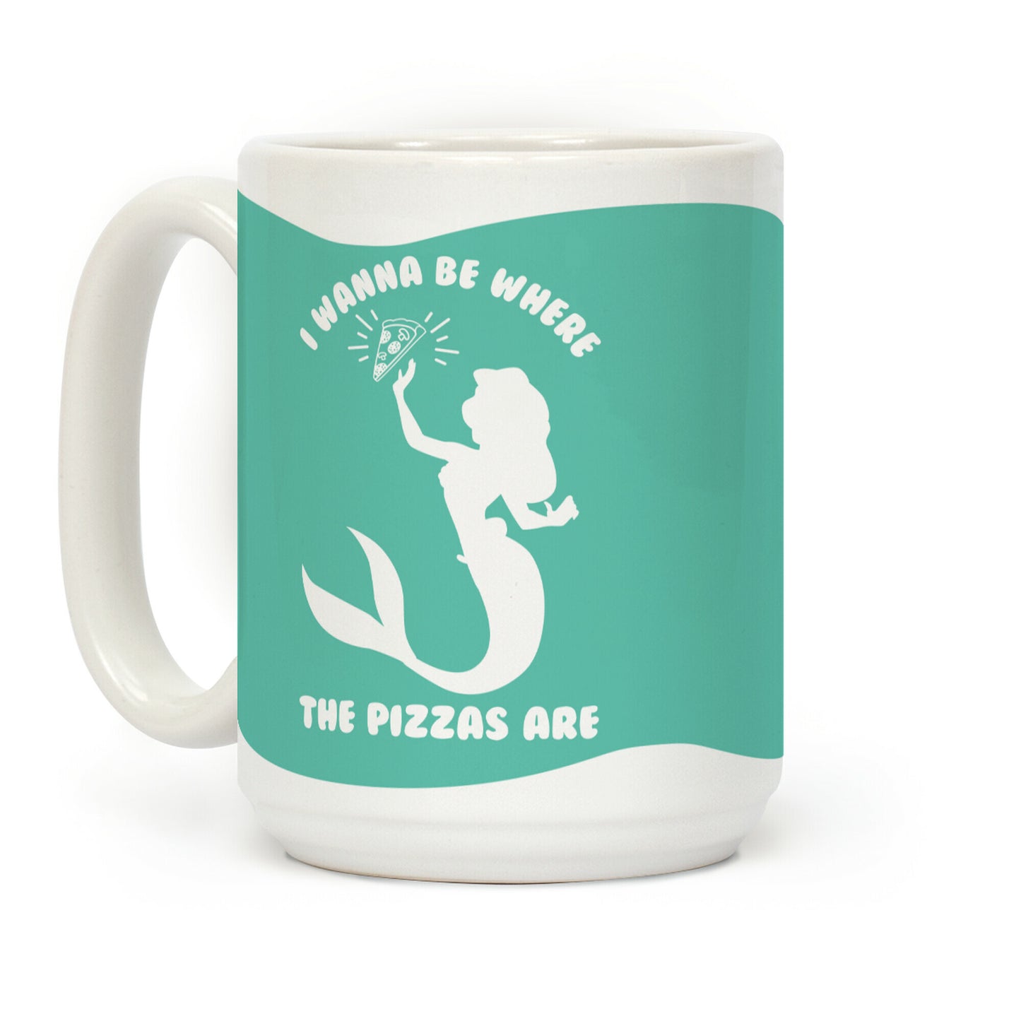 I Wanna Be Where The Pizzas Are Coffee Mug