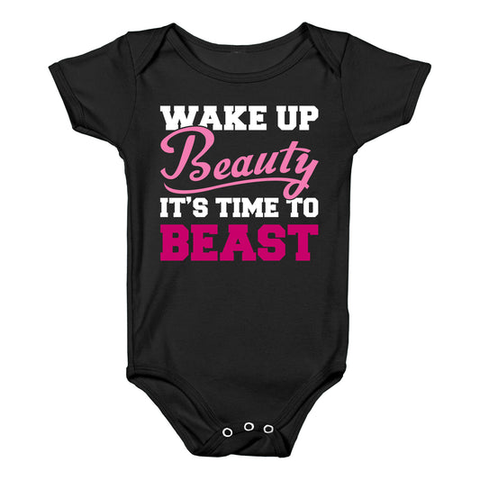 Wake Up Beauty It's Time To Beast Baby One Piece
