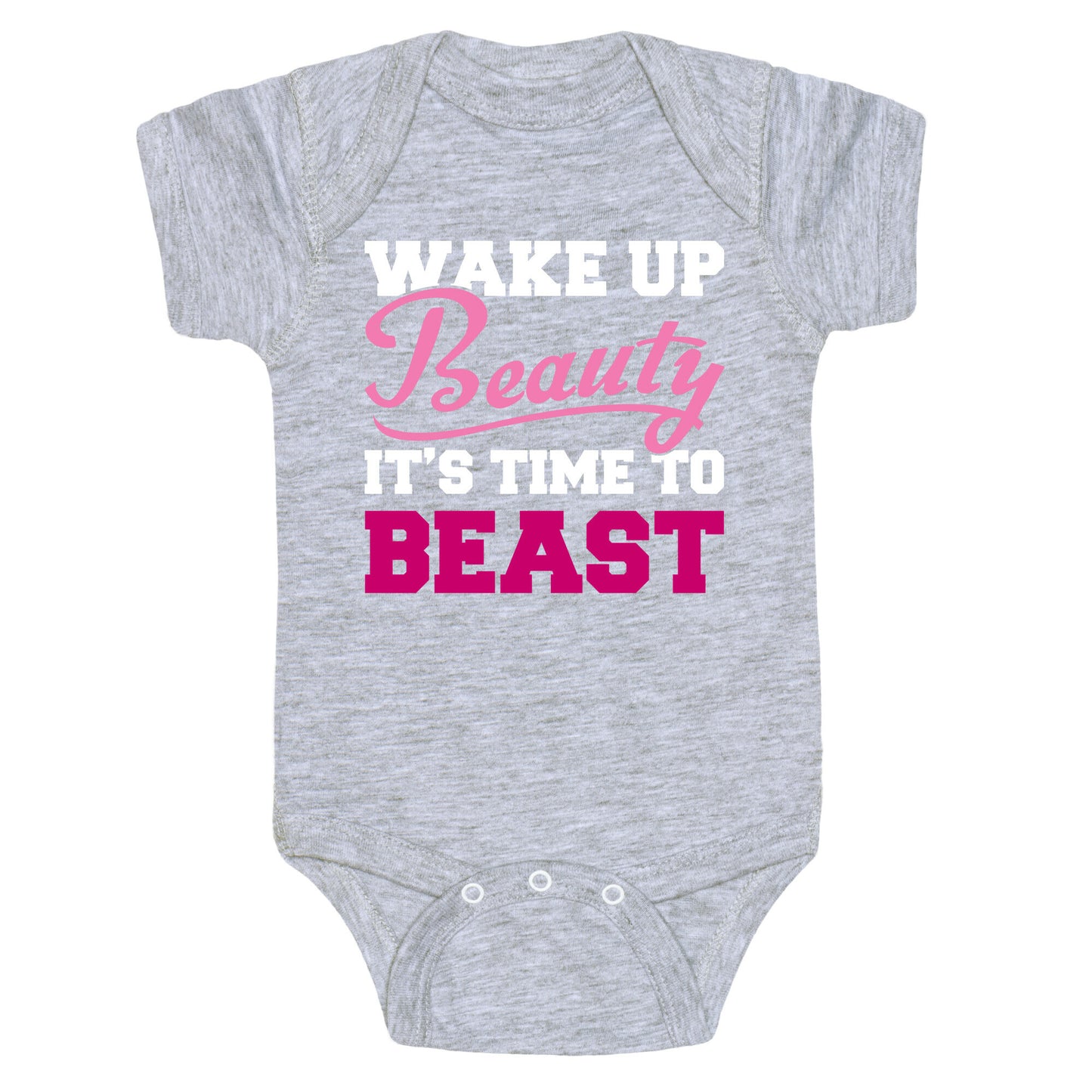 Wake Up Beauty It's Time To Beast Baby One Piece
