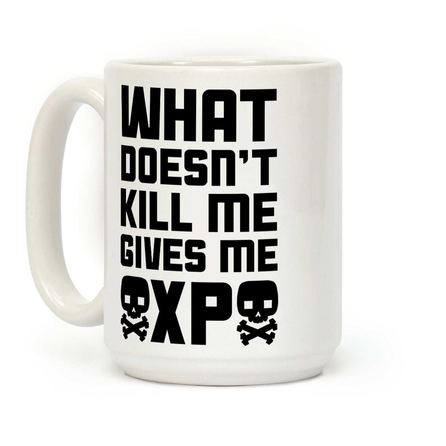 What Doesn't Kill Me Gives Me XP Coffee Mug