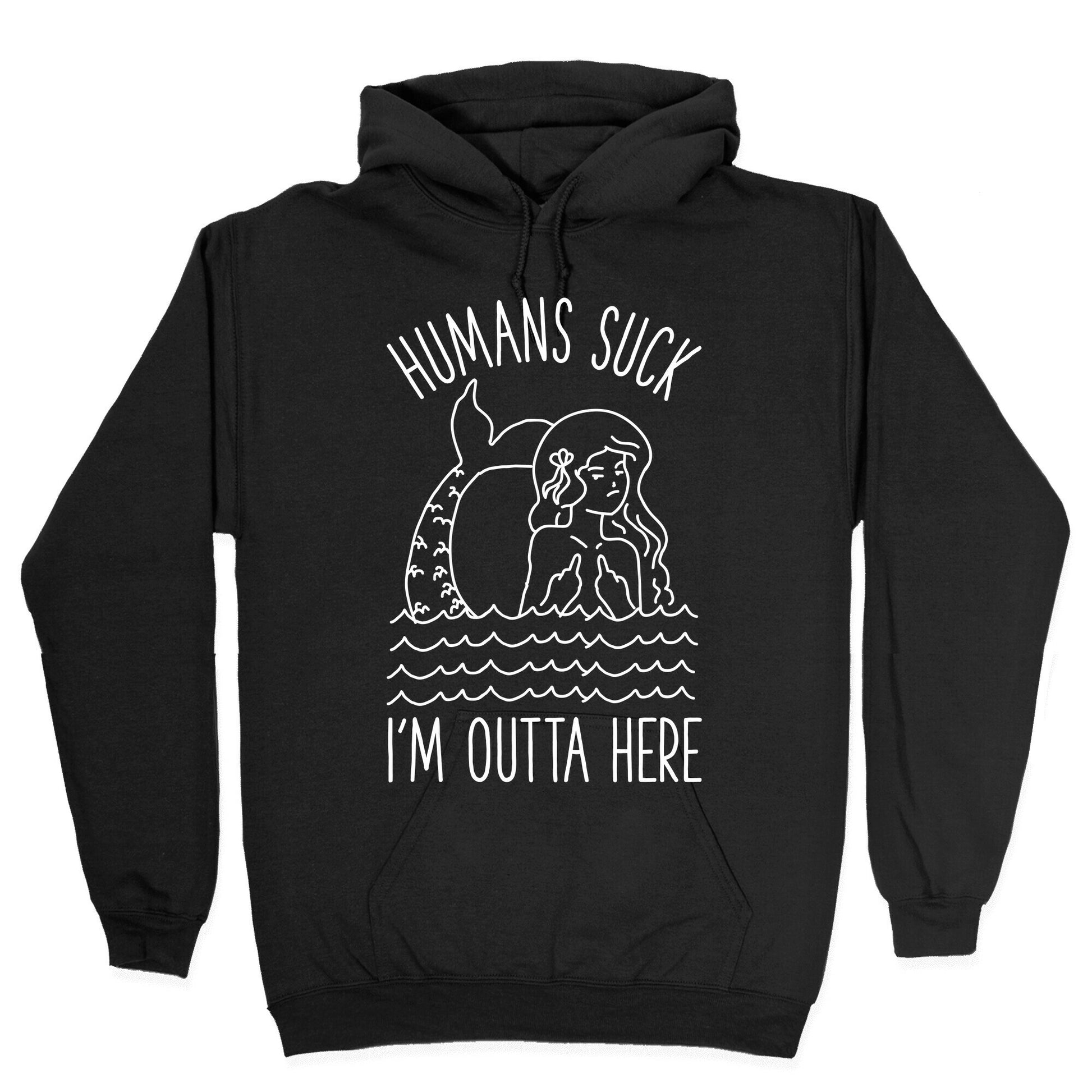 Humans Suck Hoodie