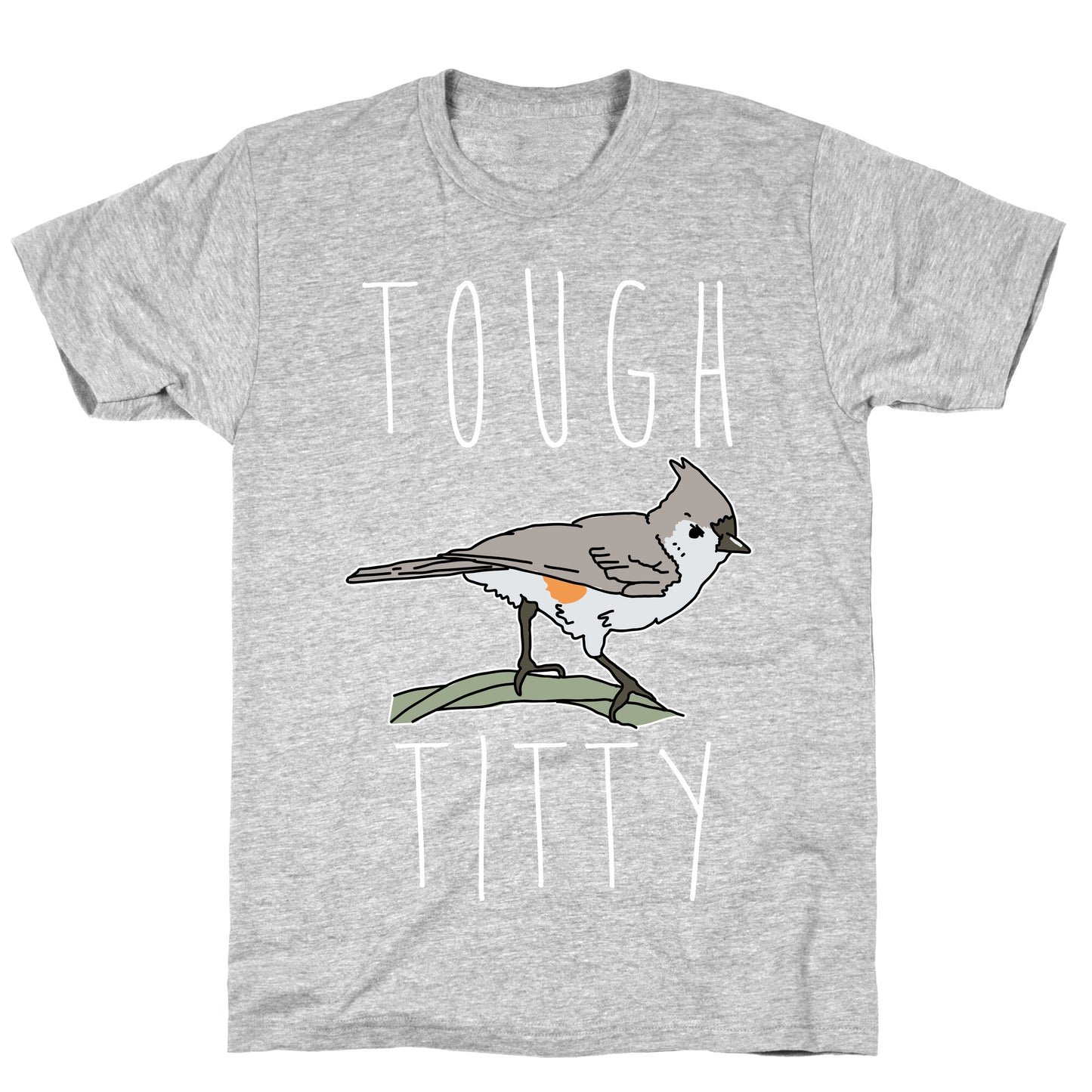 Tough Titty T-Shirt