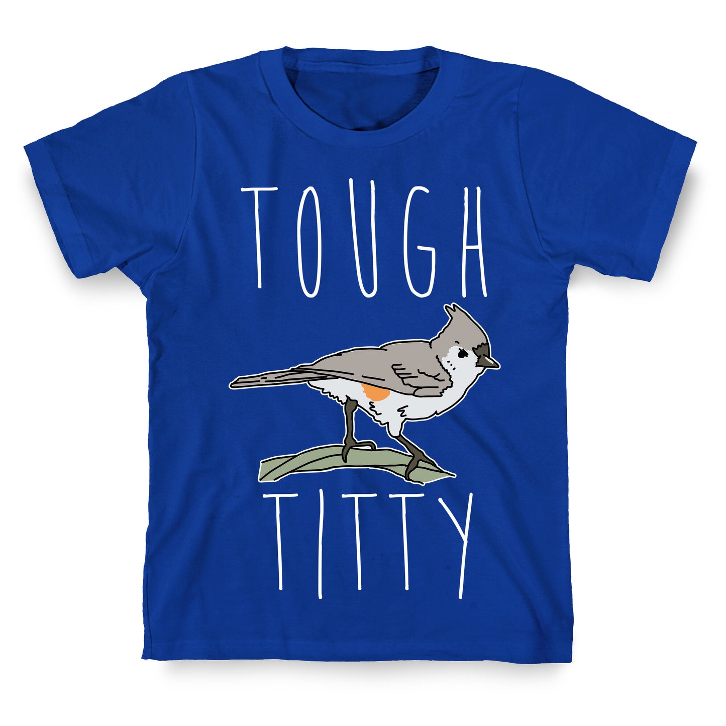 Tough Titty T-Shirt