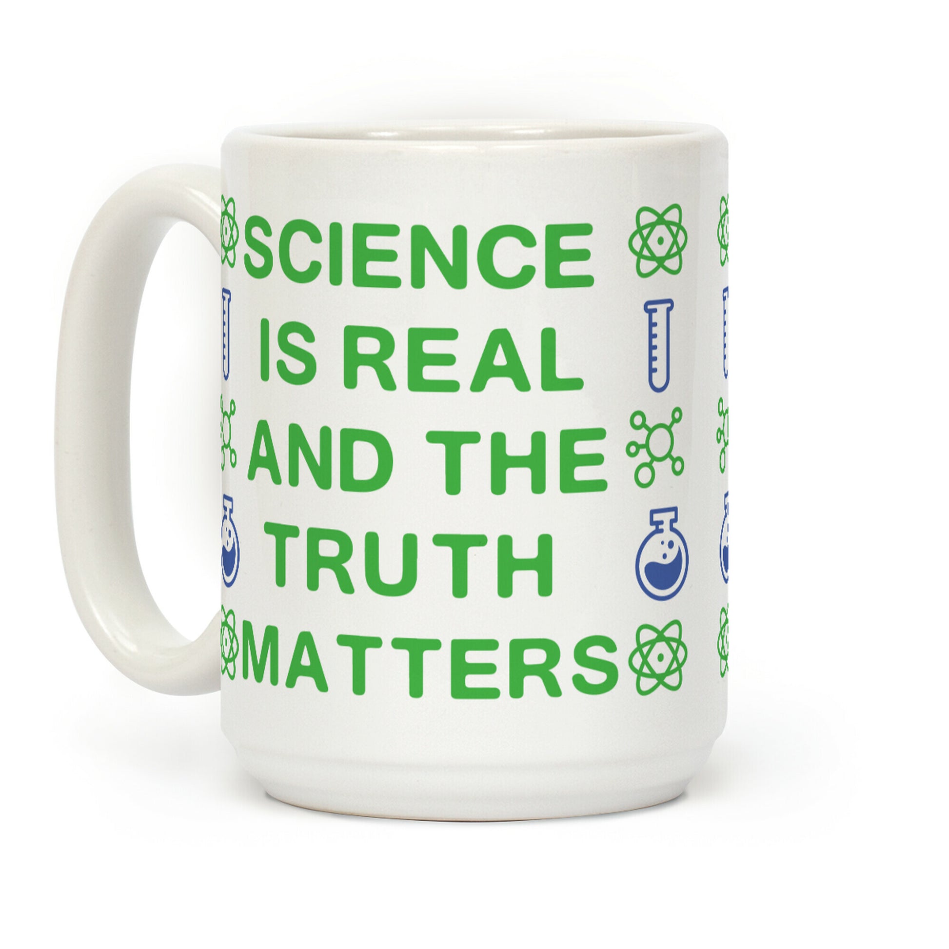 Science is Real and The Truth Matters Coffee Mug