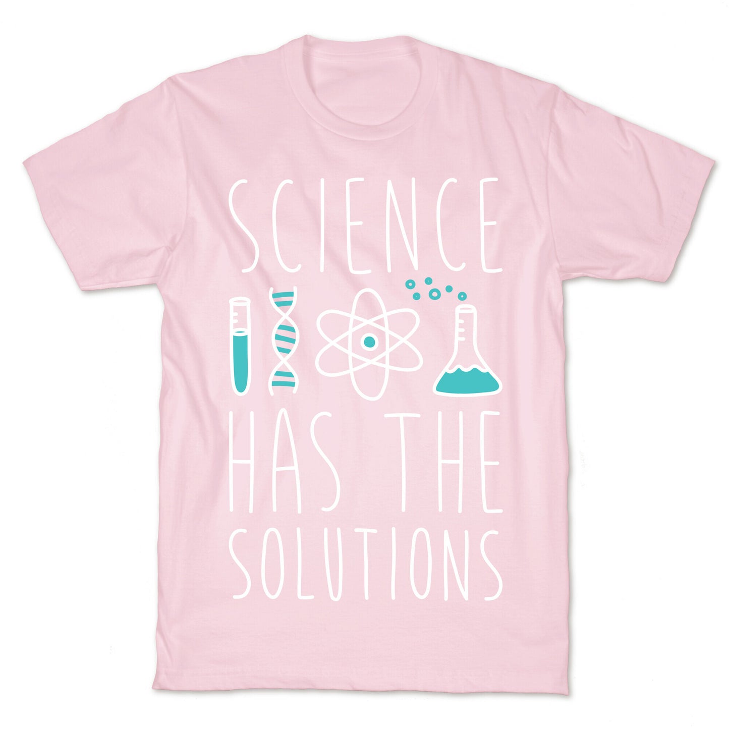 Science Has The Solutions T-Shirt