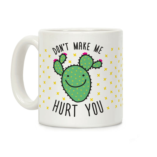 Don't Make Me Hurt You (Cactus) Coffee Mug