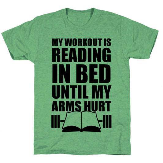 My Workout Is Reading In Bed Unisex Triblend Tee