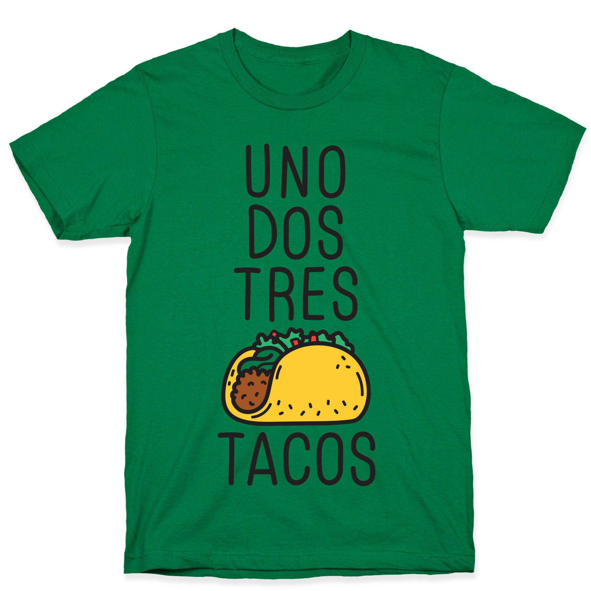 Uno Dos Tres Tacos T-Shirt